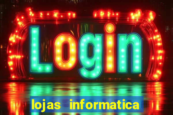 lojas informatica em recife